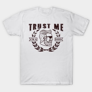 Trust Me I Am A Barber 55 T-Shirt